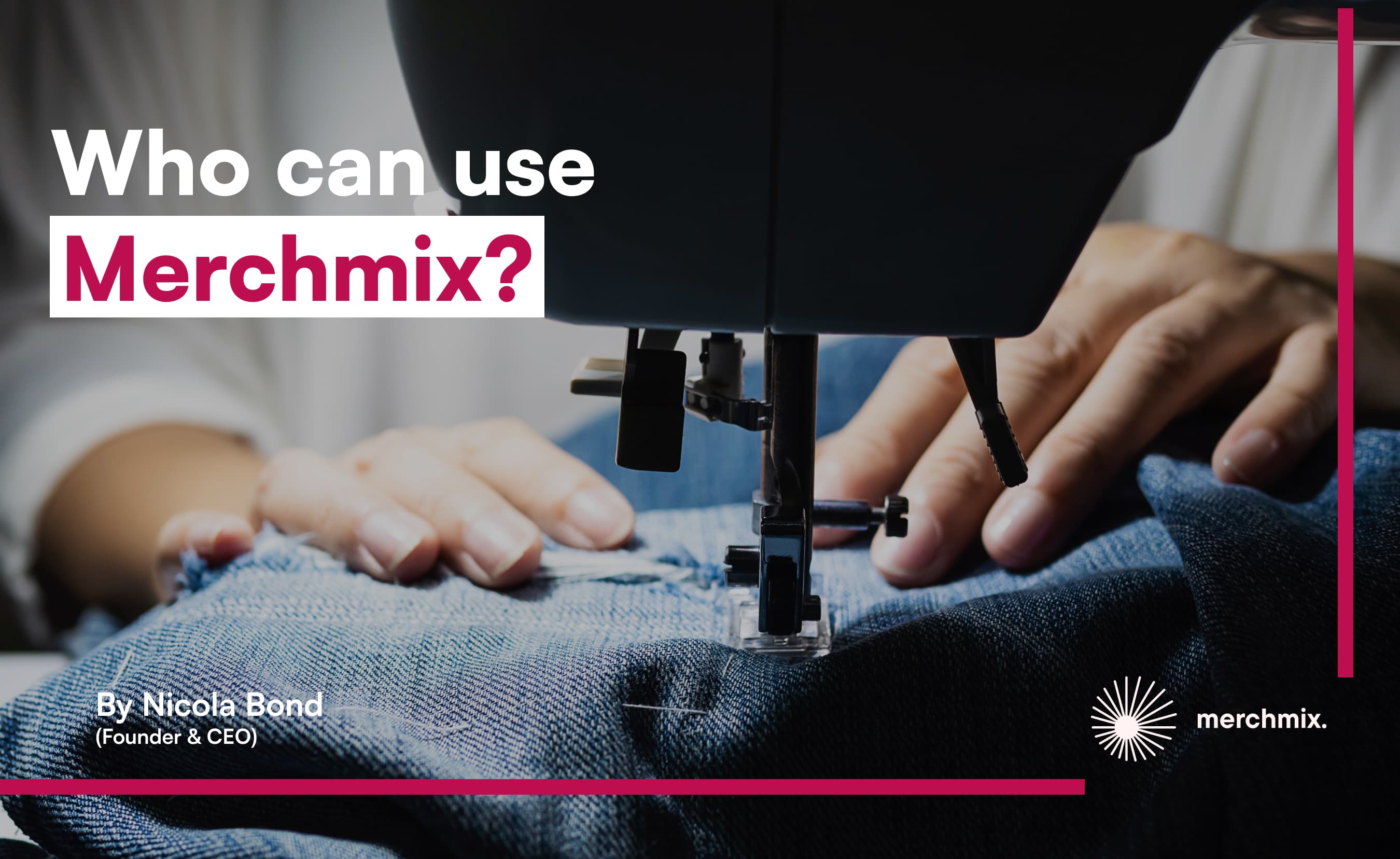 Who can use Merchmix?